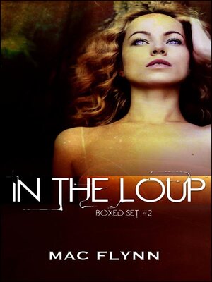 cover image of In the Loup Box Set #2--Werewolf Shifter Romance